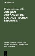 Aus den Anfängen der sozialistischen Dramatik I edito da De Gruyter