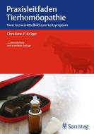Praxisleitfaden Tierhomöopathie di Christiane P. Krüger edito da Thieme Georg Verlag