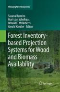 Forest Inventory-based Projection Systems For Wood And Biomass Availability edito da Springer International Publishing Ag