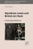 Wyndham Lewis and  British Art Rock di Thomas Keller edito da Narr Dr. Gunter