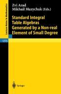 Standard Integral Table Algebras Generated by a Non-real Element of Small Degree di M. Muzychuk, Z. Arad edito da Springer Berlin Heidelberg