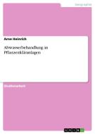 Abwasserbehandlung in Pflanzenkläranlagen di Arne Heinrich edito da GRIN Publishing