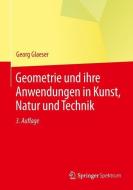 Geometrie und ihre Anwendungen in Kunst, Natur und Technik di Georg Glaeser edito da Springer-Verlag GmbH