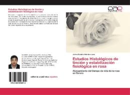 Estudios Histológicos de tinción y estabilización fisiológica en rosa di Jaime Ramiro Hidrobo Luna edito da EAE