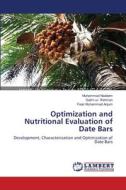 Optimization and Nutritional Evaluation of Date Bars di Muhammad Nadeem, Salim-ur Rehman, Faqir Muhammad Anjum edito da LAP Lambert Academic Publishing
