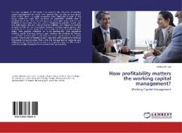 How profitability matters the working capital management? di Ashfaq Ahmad edito da LAP Lambert Academic Publishing