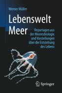 Lebenswelt Meer di Werner Müller edito da Springer-Verlag GmbH