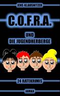 C.O.F.R.A. und die Jugendherberge di Jens Klausnitzer edito da Books on Demand