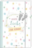 Alles Liebe zur Geburt edito da Butzon U. Bercker GmbH