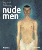 Nude Men di Tobias G. Natter, Elisabeth Leopold edito da Hirmer Verlag