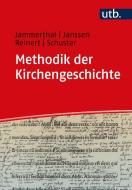 Methodik der Kirchengeschichte di Tobias Jammerthal, David Burkhart Janssen, Jonathan Reinert, Susanne Schuster edito da UTB GmbH