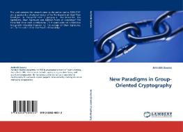 New Paradigms in Group-Oriented Cryptography di Amitabh Saxena edito da LAP Lambert Acad. Publ.