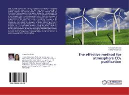 The effective method for atmosphere CO2 purification di Tamara Tulaikova, Svetlana Amirova edito da LAP Lambert Academic Publishing