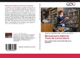 Manual para elaborar Tesis de Licenciatura di Teresa de J. Mazadiego Infante, Alejandro Vera Pedroza edito da EAE