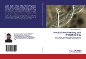Medical Biochemistry and Biotechnology di Amanullah Mohammed edito da LAP Lambert Academic Publishing