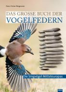 Das große Buch der Vogelfedern di Hans-Heiner Bergmann edito da Aula-Verlag GmbH