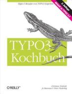 TYPO3 Kochbuch di Christian Trabold, Jo Hasenau, Peter Niederlag edito da O'Reilly Vlg. GmbH & Co.