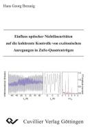 Einfluss optischer Nichtlinearitäten auf die kohärente Kontrolle von exzitonischen Anregungen in ZnSe-Quantentrögen di Hans Georg Breunig edito da Cuvillier Verlag