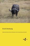 Studien über die Rinder Afrikas und Polynesiens und ihren Zusammenhang untereinander di Erich Breitung edito da Vero Verlag