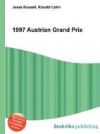 1997 Austrian Grand Prix edito da Book On Demand Ltd.