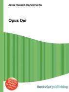 Opus Dei di Jesse Russell, Ronald Cohn edito da Book On Demand Ltd.