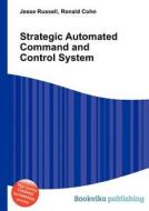 Strategic Automated Command And Control System edito da Book On Demand Ltd.