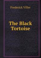 The Black Tortoise di Frederick Viller edito da Book On Demand Ltd.