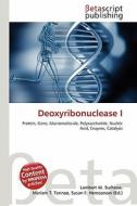 Deoxyribonuclease I edito da Betascript Publishing
