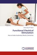 Functional Electrical Stimulation di Ankna Garg (PT Neuro) edito da LAP Lambert Academic Publishing