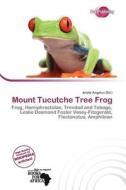 Mount Tucutche Tree Frog edito da Duct Publishing