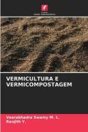 VERMICULTURA E VERMICOMPOSTAGEM di Veerabhadra Swamy M. L., Ranjith Y. edito da Edições Nosso Conhecimento