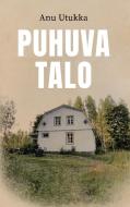 Puhuva talo di Anu Utukka edito da Books on Demand