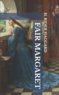 Fair Margaret di Haggard Henry Rider Haggard edito da Independently Published