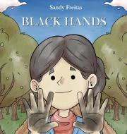Black Hands di Sandy Freitas edito da Write On Books