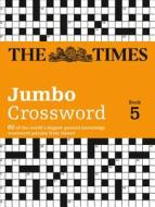 The Times 2 Jumbo Crossword Book 5 di The Times Mind Games, Times2, John Grimshaw edito da HarperCollins Publishers