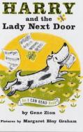 Harry and the Lady Next Door di Gene Zion edito da HarperCollins Publishers