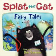 Splat the Cat: Fishy Tales di Rob Scotton edito da HARPER FESTIVAL