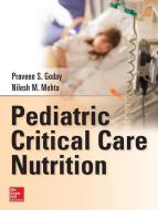 Pediatric Critical Care Nutrition di Praveen S. Goday, Nilesh Mehta edito da Mcgraw-hill Education - Europe