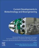 Current Developments in Biotechnology and Bioengineering: Advanced Membrane Separation Processes for Sustainable Water a di Huu Hao Ngo edito da ELSEVIER