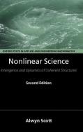 Nonlinear Science di Alwyn (Emeritus Professor of Mathematics Scott edito da Oxford University Press