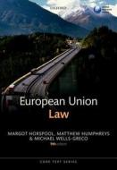 European Union Law di Margot Horspool, Matthew Humphreys, Michael Wells-Greco edito da Oxford University Press