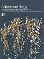 Asbestiform Fibers: Nonoccupational Health Risks di National Research Council, Division On Earth And Life Studies, Commission On Life Sciences edito da NATL ACADEMY PR