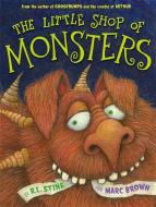 The Little Shop Of Monsters di Marc Brown, R. L. Stine edito da Little, Brown & Company