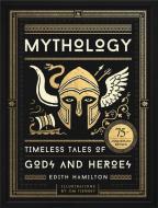 Mythology di Edith Hamilton edito da Hachette Book Group USA