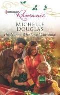 The Nanny Who Saved Christmas di Michelle Douglas edito da Harlequin