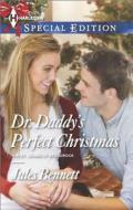 Dr. Daddy's Perfect Christmas di Jules Bennett edito da Harlequin