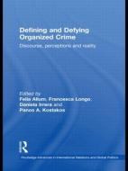 Defining and Defying Organised Crime edito da Taylor & Francis Ltd