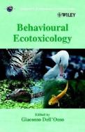 Behavioural Ecotoxicology di Dell& edito da Wiley-Blackwell