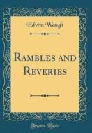 Rambles and Reveries (Classic Reprint) di Edwin Waugh edito da Forgotten Books
