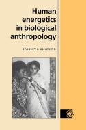 Human Energetics in Biological Anthropology di Stanley J. Ulijaszek edito da Cambridge University Press